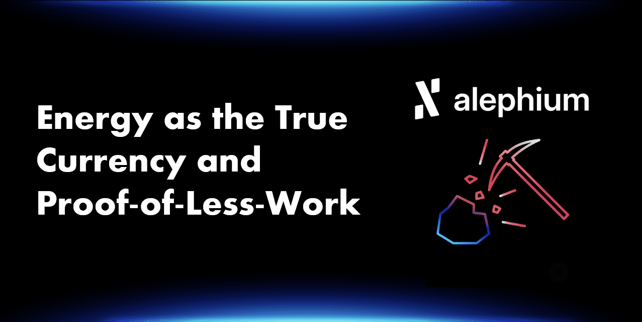 Energy is the True Currency, but Energy Efficiency is the Alpha: Why Alephium Outpaces Bitcoin